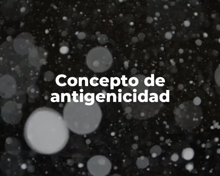 Concepto de antigenicidad