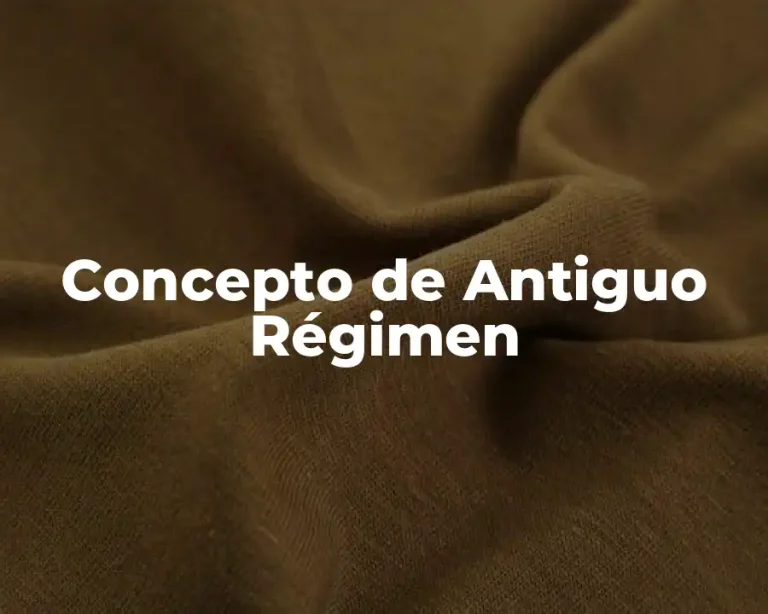 Concepto de Antiguo Régimen