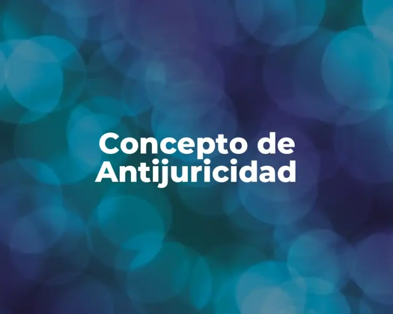 Concepto de Antijuricidad