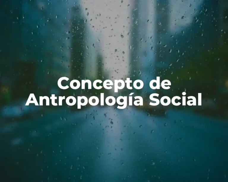 Concepto de Antropología Social