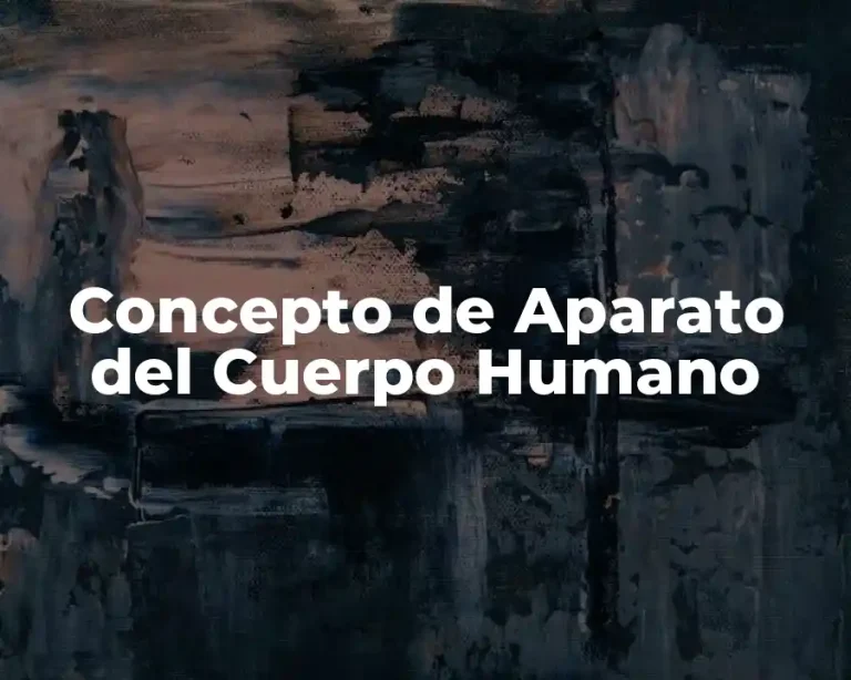 Concepto de Aparato del Cuerpo Humano