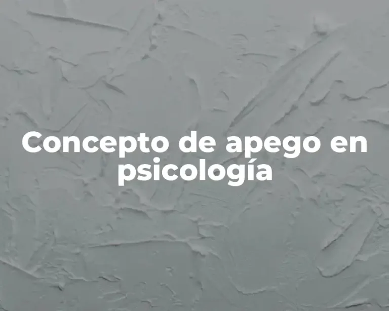 Concepto de apego en psicología