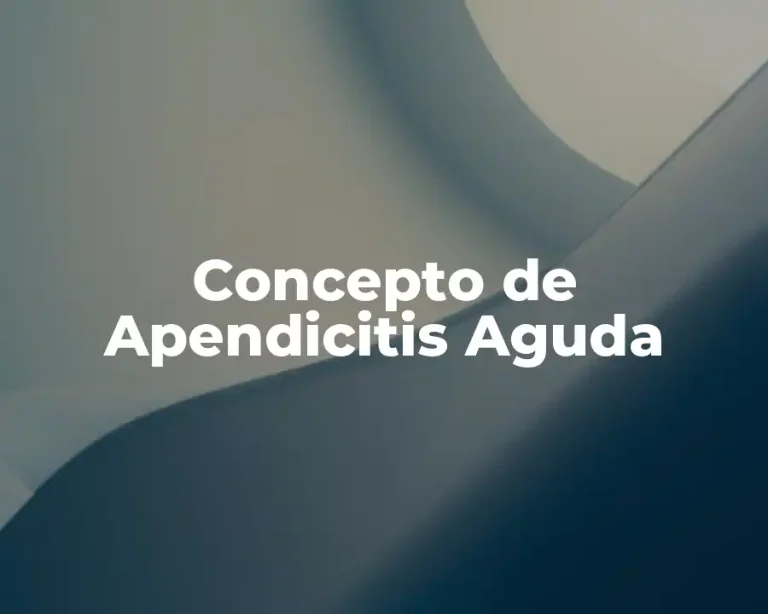 Concepto de Apendicitis Aguda