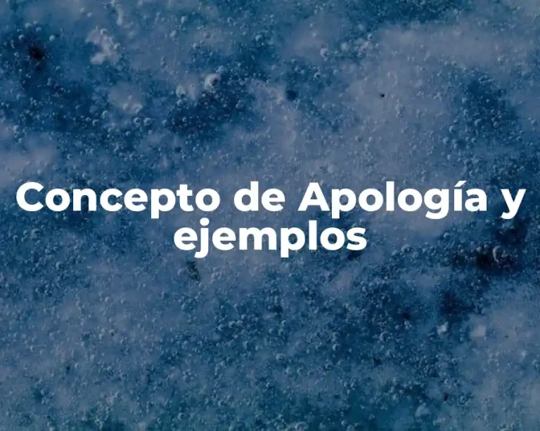 Concepto de Apología y ejemplos