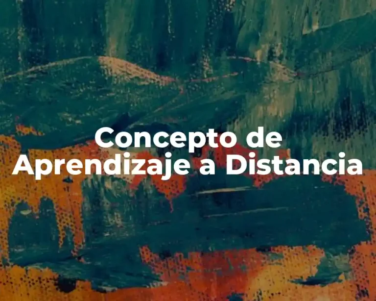 Concepto de Aprendizaje a Distancia