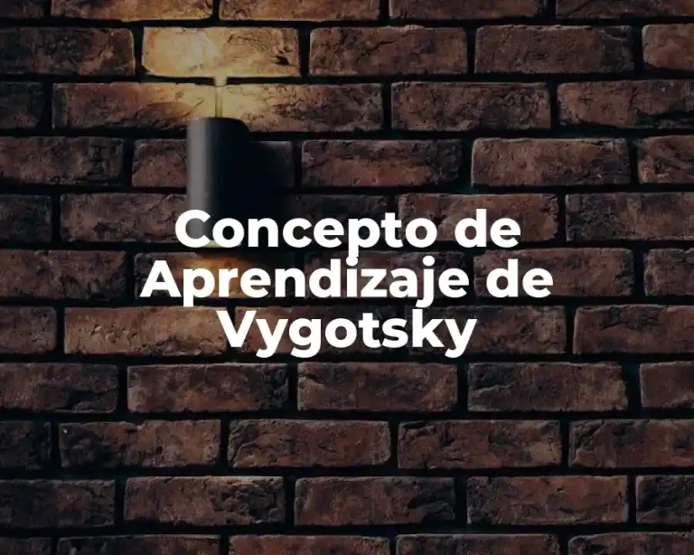 Concepto de Aprendizaje de Vygotsky