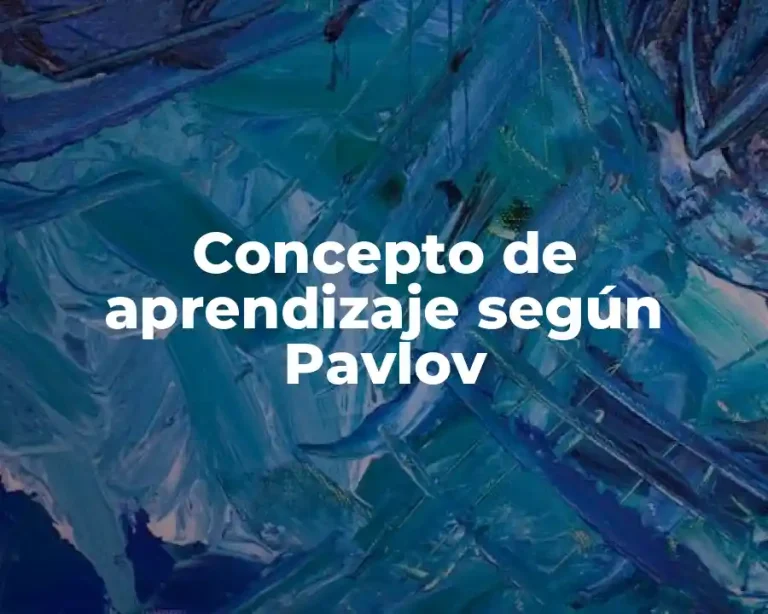 Concepto de aprendizaje según Pavlov