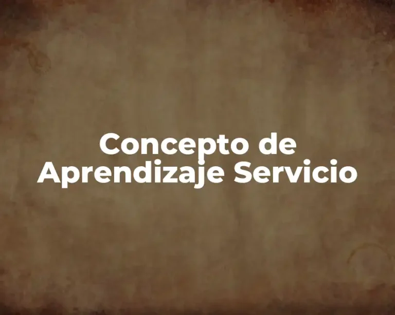 Concepto de Aprendizaje Servicio