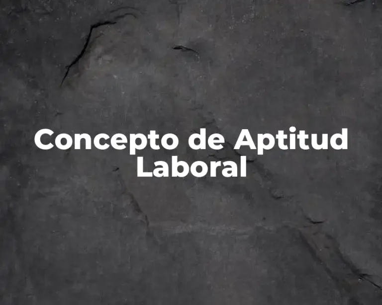 Concepto de Aptitud Laboral