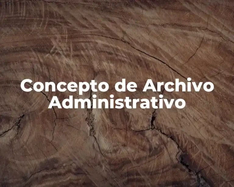 Concepto de Archivo Administrativo