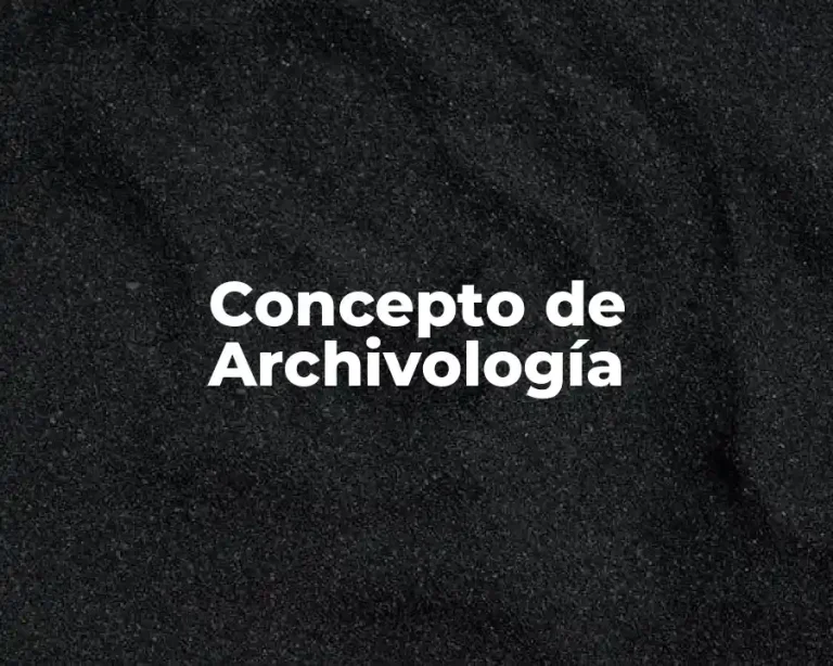 Concepto de Archivología