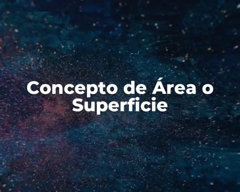 Concepto de Área o Superficie