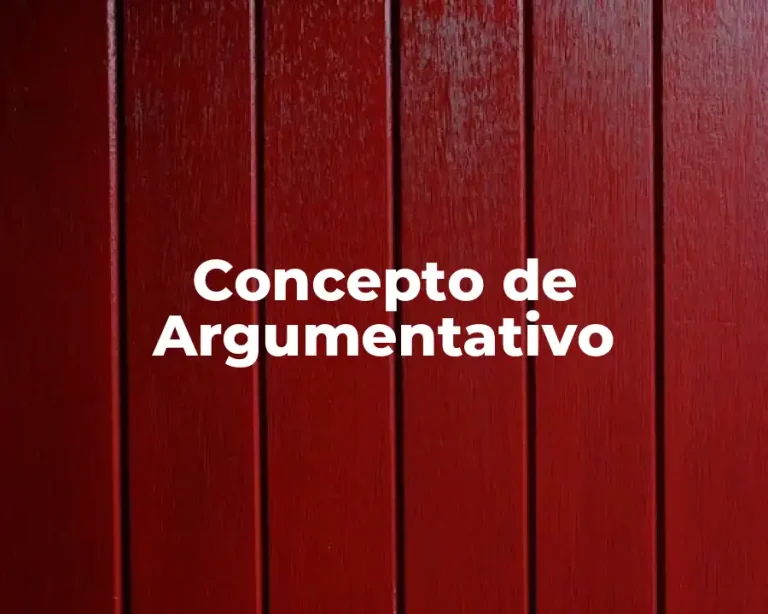 Concepto de Argumentativo