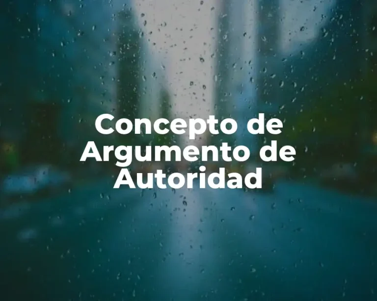 Concepto de Argumento de Autoridad