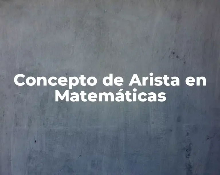 Concepto de Arista en Matemáticas