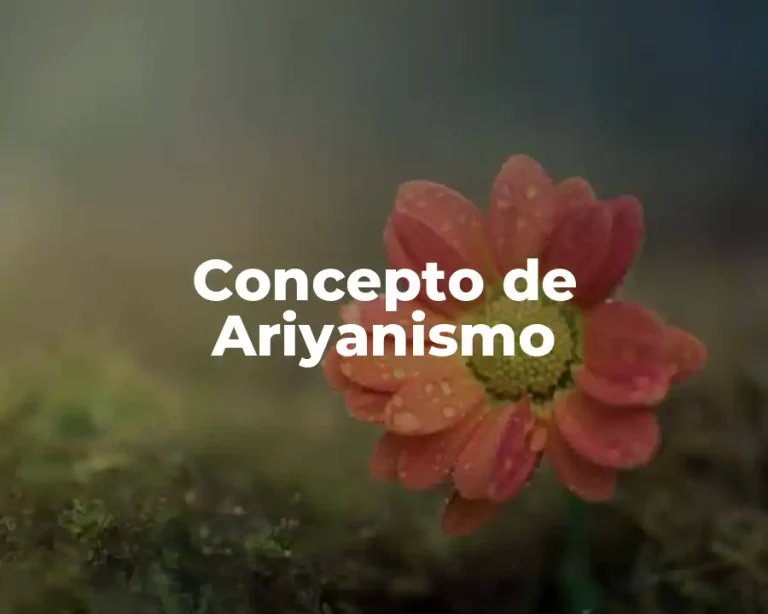 Concepto de Ariyanismo