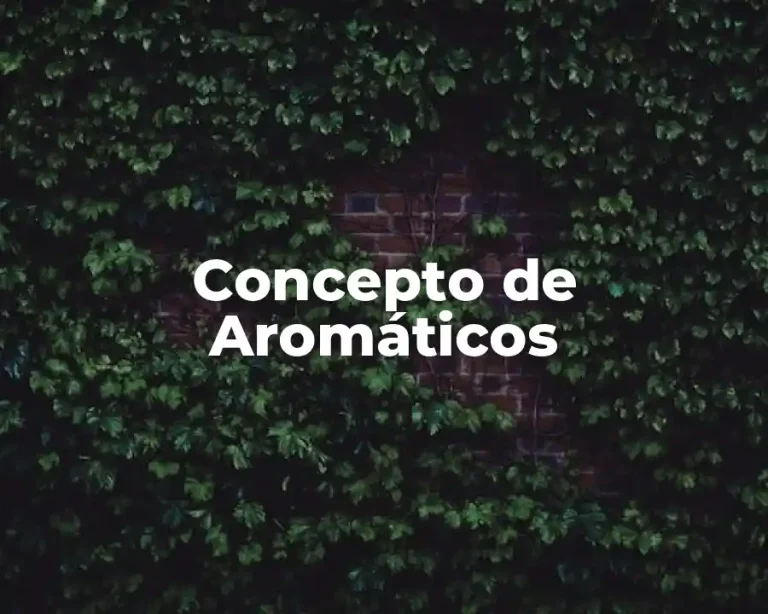 Concepto de Aromáticos