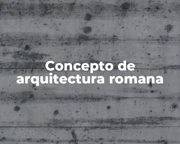 Concepto de arquitectura romana