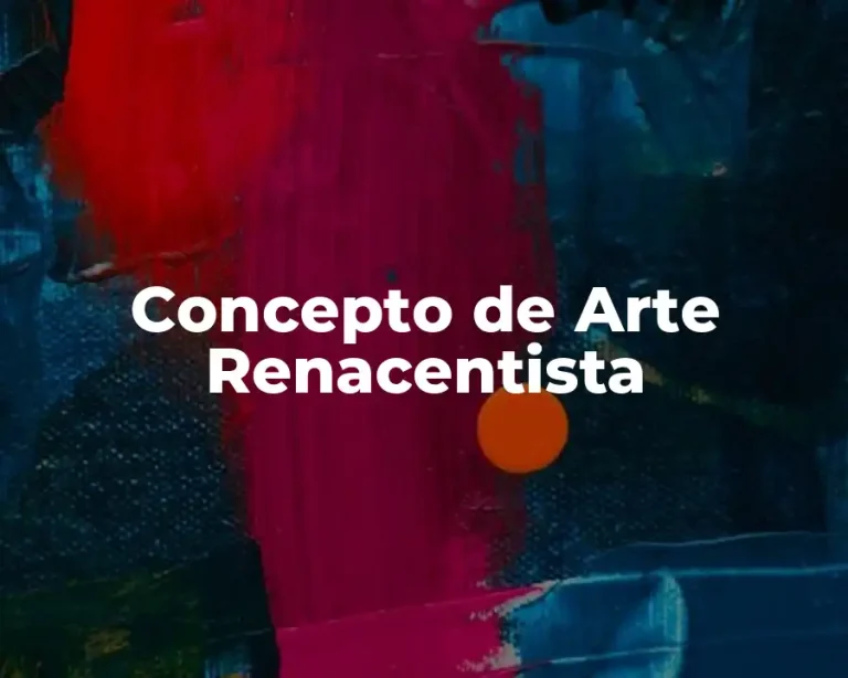 Concepto de Arte Renacentista