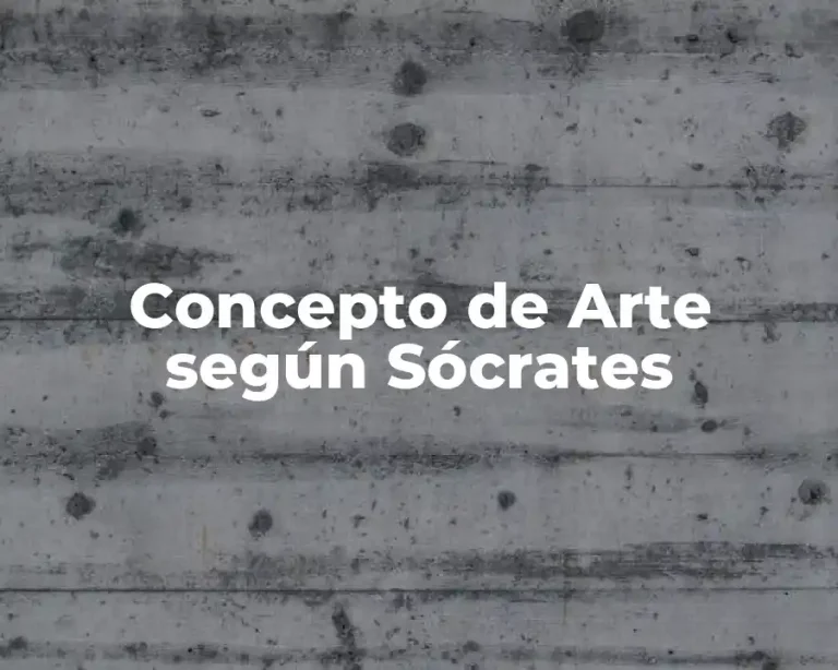 Concepto de Arte según Sócrates