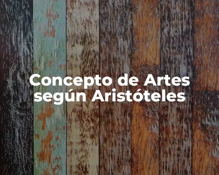 Concepto de Artes según Aristóteles