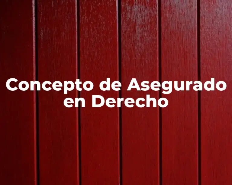 Concepto de Asegurado en Derecho