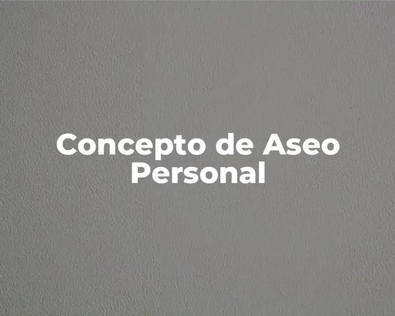Concepto de Aseo Personal