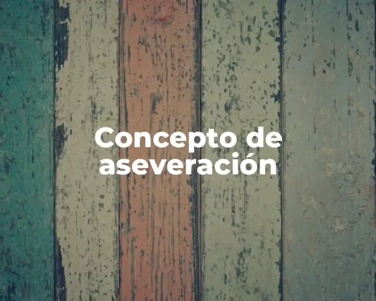 Concepto de aseveración
