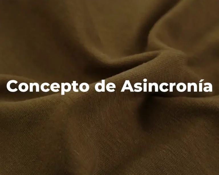 Concepto de Asincronía