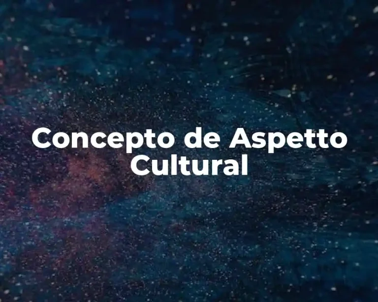 Concepto de Aspetto Cultural