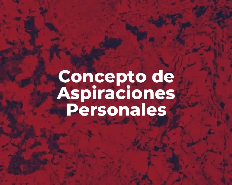 Concepto de Aspiraciones Personales