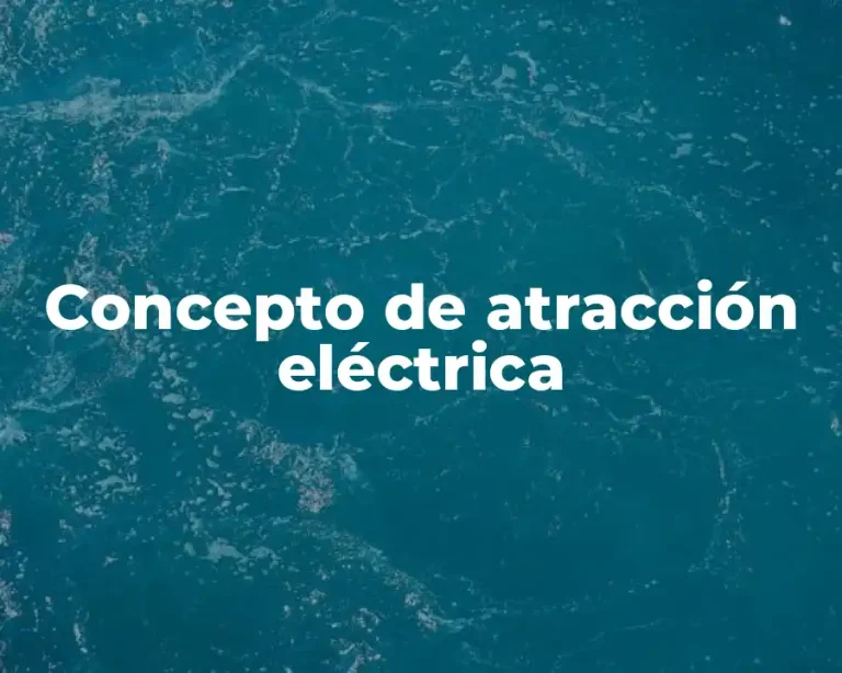 Concepto de atracción eléctrica