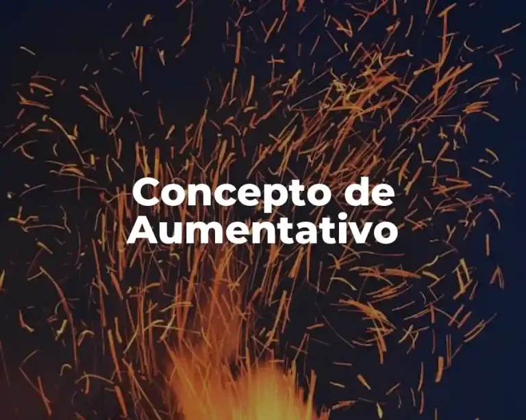 Concepto de Aumentativo