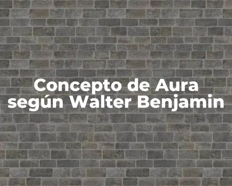 Concepto de Aura según Walter Benjamin