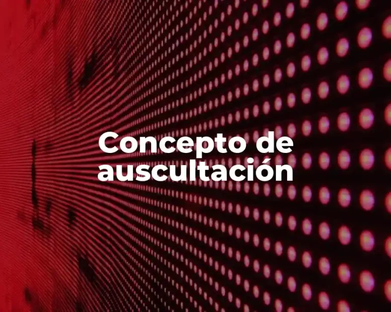 Concepto de auscultación