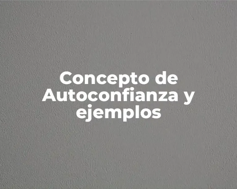 Concepto de Autoconfianza y ejemplos