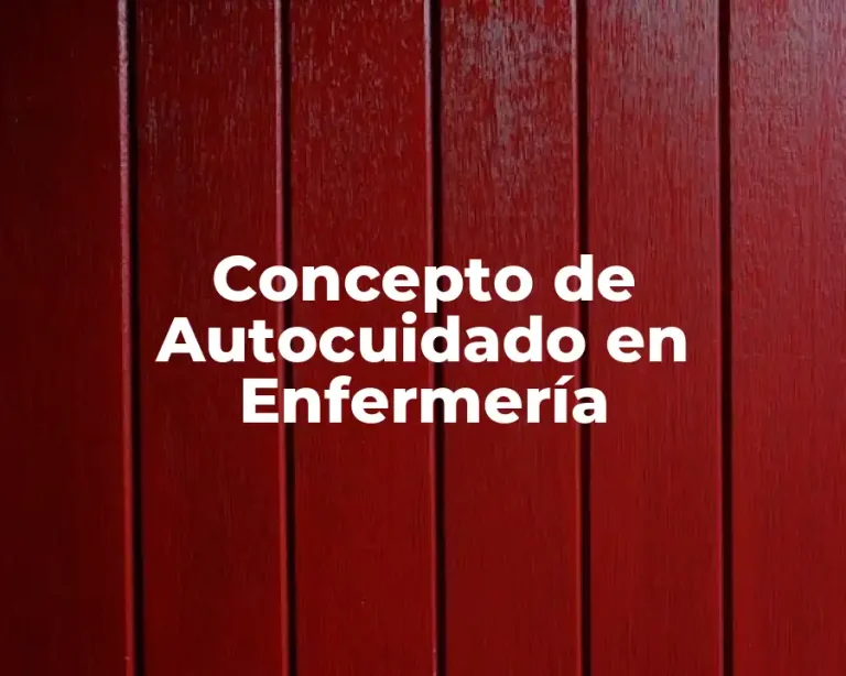 Concepto de Autocuidado en Enfermería