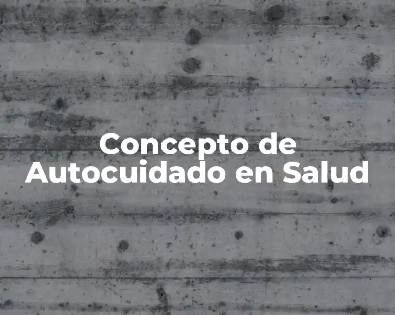 Concepto de Autocuidado en Salud