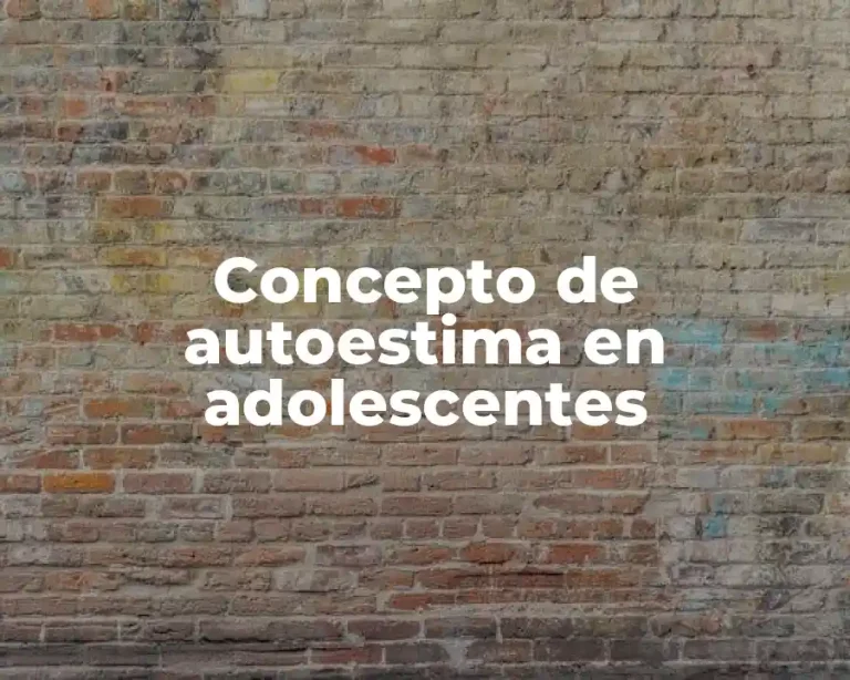 Concepto de autoestima en adolescentes