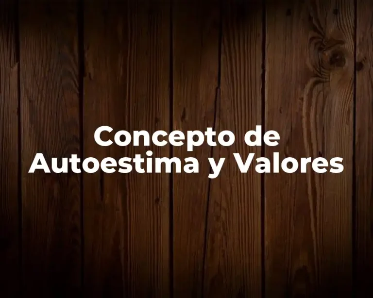 Concepto de Autoestima y Valores