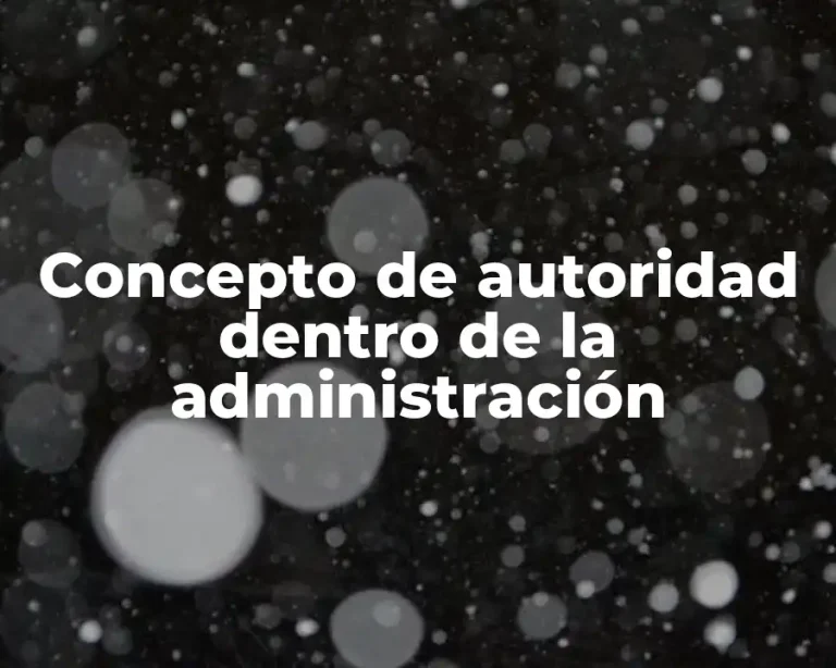 Concepto de autoridad dentro de la administración