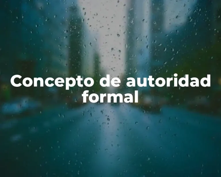 Concepto de autoridad formal