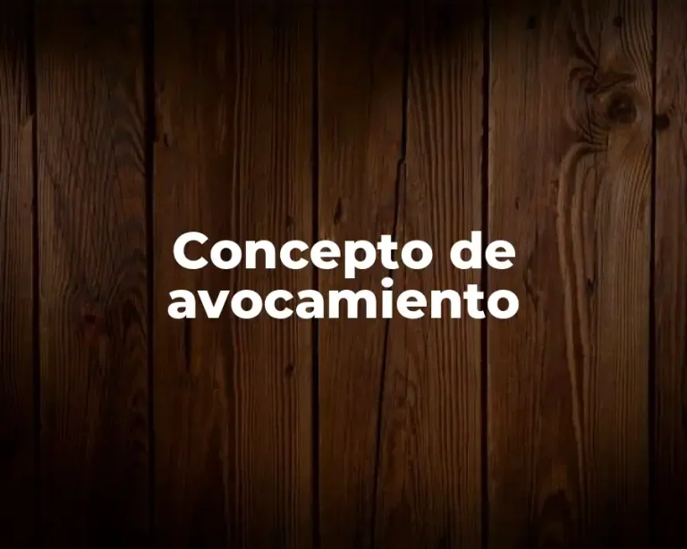 Concepto de avocamiento