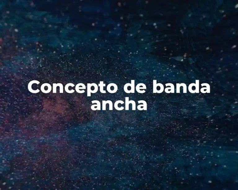 Concepto de banda ancha
