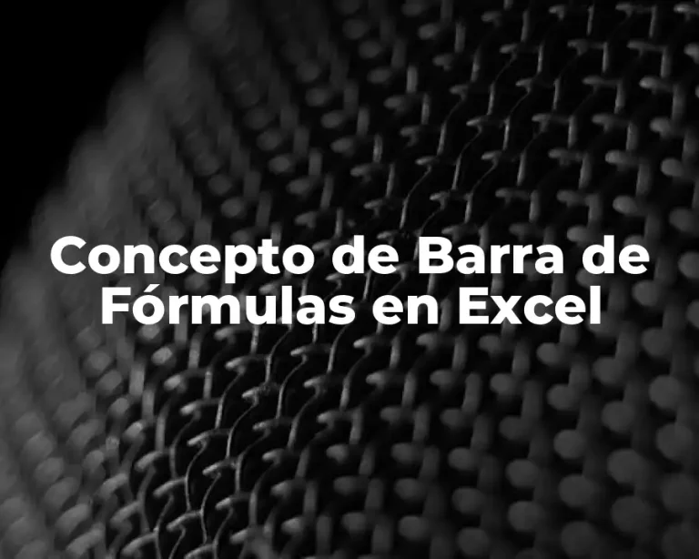 Concepto de Barra de Fórmulas en Excel