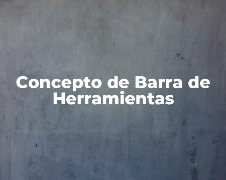 Concepto de Barra de Herramientas