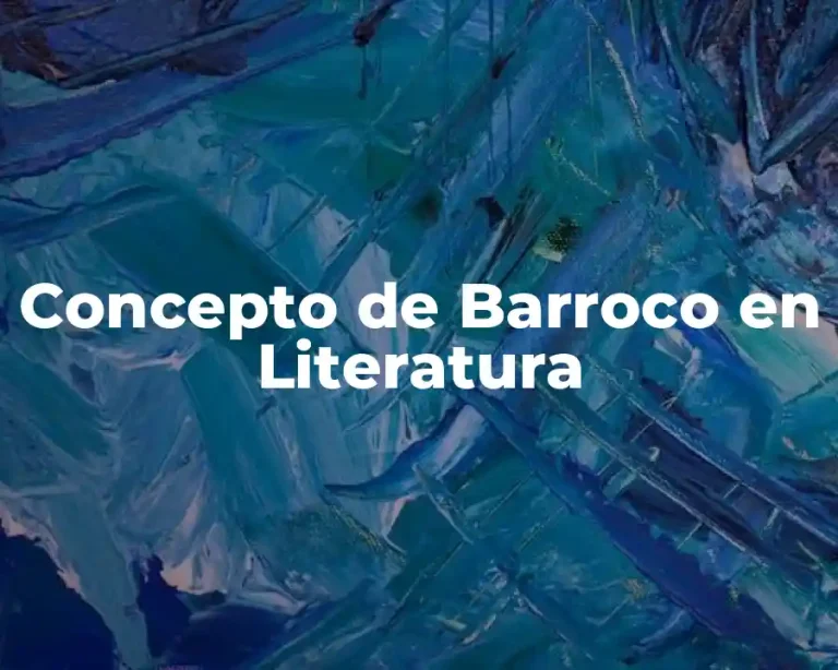 Concepto de Barroco en Literatura
