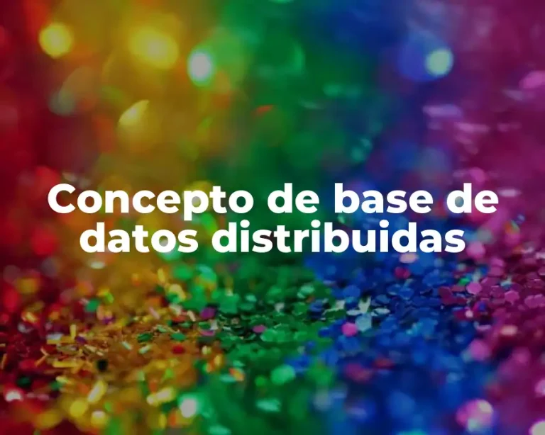 Concepto de base de datos distribuidas
