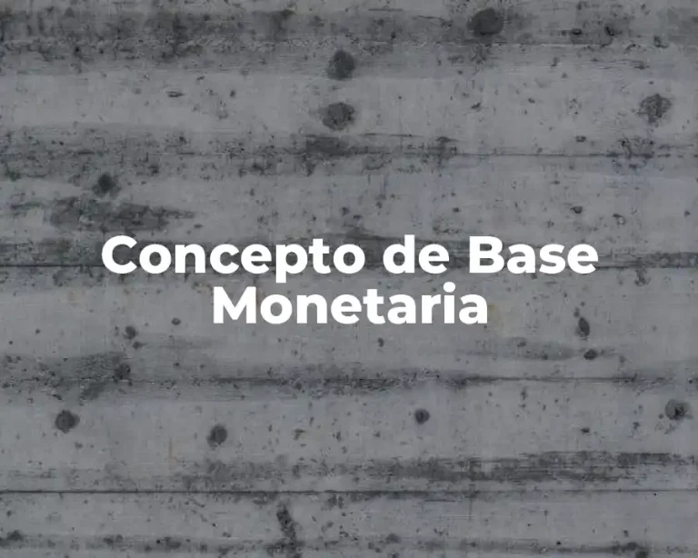 Concepto de Base Monetaria