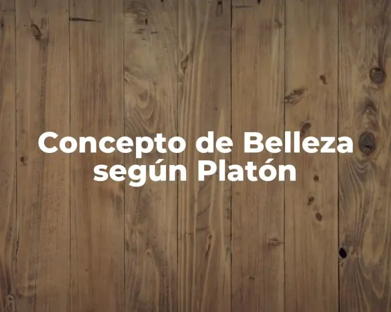 Concepto de Belleza según Platón